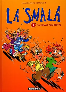 La smala. Vol. 1. Familiale poursuite | Marco Paulo, Thierry Robberecht