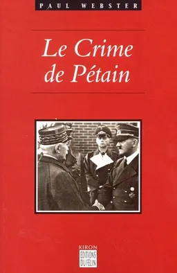 Le crime de Pétain | Paul Webster