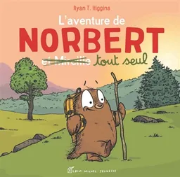 L'aventure de Norbert et Mireille | Ryan T. Higgins