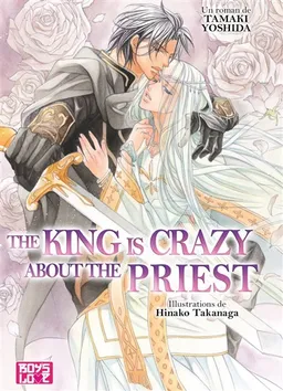 The priest. Vol. 2. The king is crazy about the priest | Tamaki Yoshida, Hinako Takanaga
