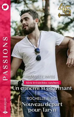 Un ennemi si charmant : irrésistibles ranchers. Nouveau départ pour Taryn | Rochelle Alers, Maisey Yates