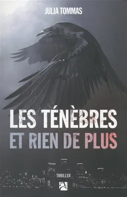 Les ténèbres et rien de plus | Julia Tommas
