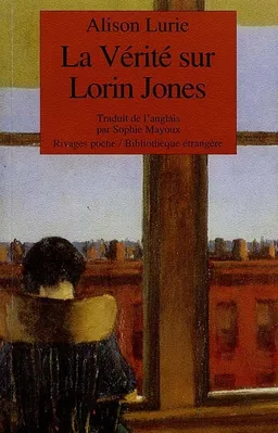 La vérité sur Lorin Jones | Alison Lurie