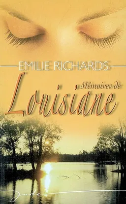 Mémoires de Louisiane | Emilie Richards