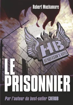 HB Henderson's boys. Vol. 5. Le prisonnier | Robert Muchamore