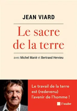 Le sacre de la terre | Jean Viard, Michel Marié, Bertrand Hervieu