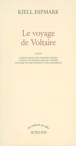 Le voyage de Voltaire : conte | Kjell Espmark, Hubert Nyssen