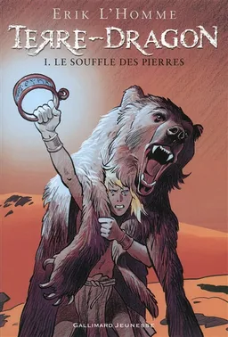 Terre-Dragon. Vol. 1. Le souffle des pierres | Erik L'Homme
