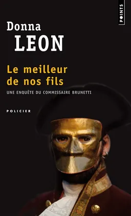 Une enquête du commissaire Brunetti. Le meilleur de nos fils | Donna Leon