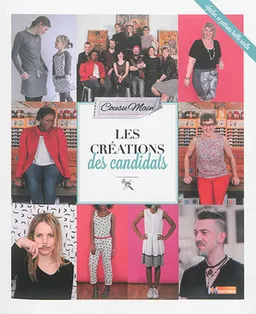 Cousu main : les créations des candidats | Aurélie Miquel, Marie-Amélie Tondu, Marie-Noëlle Bayard