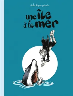 Une île à la mer | Nicolas Poupon