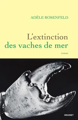 L'extinction des vaches de mer | Adèle Rosenfeld