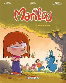 Marilou. Vol. 2. Le voleur d'amis | Fabien Toulmé, Olivier Dutto, Maëlys Cantreau