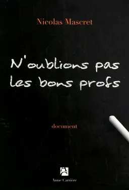 N'oublions pas les bons profs | Nicolas Mascret