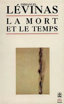 La mort et le temps | Emmanuel Levinas, Jacques Rolland