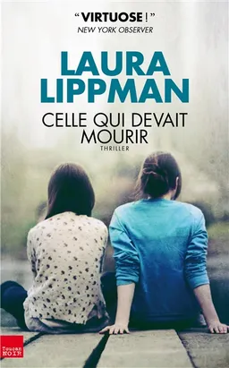 Celle qui devait mourir | Laura Lippman