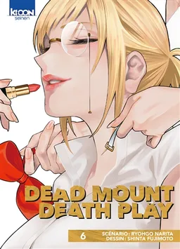 Dead mount death play. Vol. 6 | Ryohgo Narita, Shinta Fujimoto