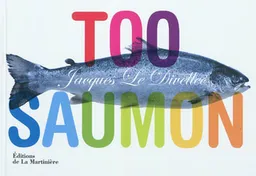 Too saumon | Jacques Le Divellec, Catherine Madani, Virginie Martin, Sophie Brissaud