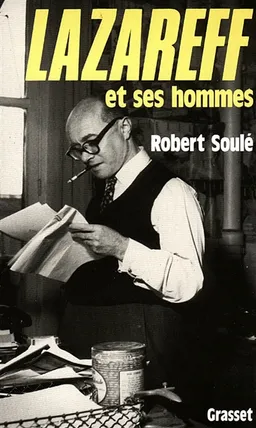 Lazareff et ses hommes | Robert Soulé