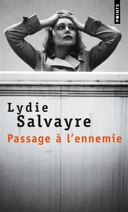 Passage à l'ennemie | Lydie Salvayre