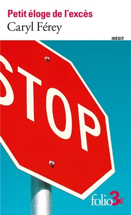 Petit éloge de l'excès | Caryl Férey