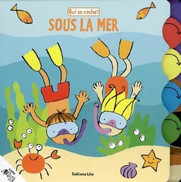 Qui se cache sous la mer ? | Ana Martin-Larranaga, Ana Martin-Larranaga