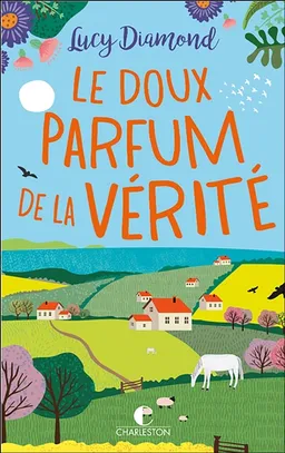 Le doux parfum de la vérité | Lucy Diamond