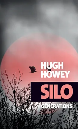 Silo. Vol. 3. Générations | Hugh Howey