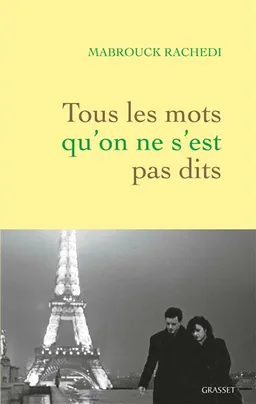 Tous les mots qu'on ne s'est pas dits | Mabrouck Rachedi