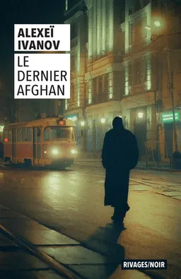 Le dernier Afghan | Alexeï Ivanov