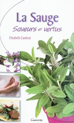 La sauge : saveurs et vertus | Elisabeth Canitrot