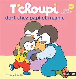 T'choupi dort chez papi et mamie | Thierry Courtin