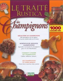 Le traité Rustica des champignons : 1000 conseils-clés | Bart Buyck, Jean-Marie Polese