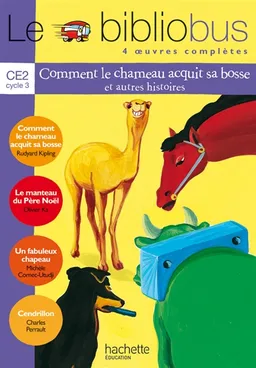 Le bibliobus CE2 cycle 3 : 4 oeuvres complètes | Rudyard Kipling, Gustave Doré, Michèle Cornec-Utudji, Charles Perrault, Pascal Dupont, Evelyne Faivre, Olivier Ka, Marianne Maury-Kaufmann, Annie-Claude Martin, Léone Berchadsky