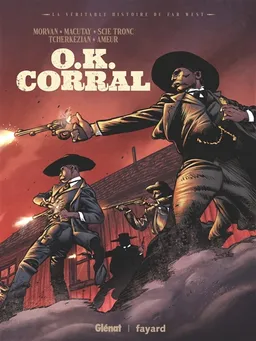 OK Corral : la véritable histoire du Far West | Jean-David Morvan, Farid Ameur, Roberto Dakar Meli, Rey Macutay