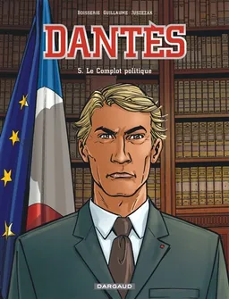 Dantès. Vol. 5. Le complot politique | Pierre Boisserie, Philippe Guillaume, Erik Juszezak, Juliette Nardin