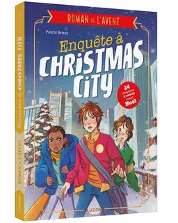 Enquête à Christmas City : roman de l'Avent | Pascal Brissy, Valeria Orlando, Francesco Antonelli