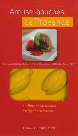 Amuse-bouches de Provence | Alexandre Gauthier, Eléonore Gauthier