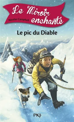 Le miroir enchanté. Vol. 4. Le pic du Diable | Nicolas Campbell, Prince Gigi