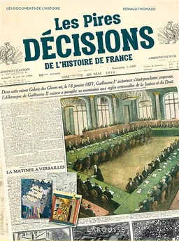 Les pires décisions de l'histoire de France | Renaud Thomazo