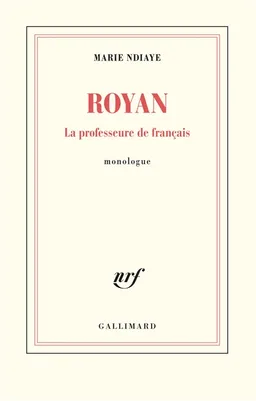 Royan : la professeure de français : monologue | Marie Ndiaye