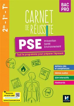 Carnet de réussite PSE, prévention, santé, environnement, 2de, 1re, terminale, bac pro : tout le programme pour préparer l'épreuve | Fatima Chajai, Sylvie Crosnier, Mélanie Michel, Allyson Renard