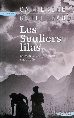 Les souliers lilas : récit | Catherine Guillebaud