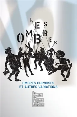 Les ombres : ombres chinoises et autres variations | 