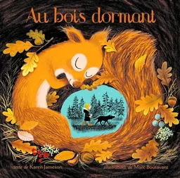 Au bois dormant | Karen Jameson, Marc Boutavant