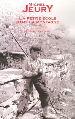 La petite école dans la montagne | Michel Jeury