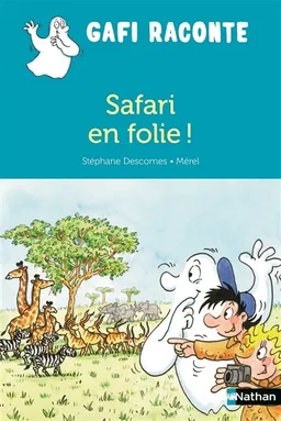 Safari en folie ! | Stéphane Descornes, Mérel