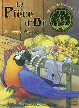 La pièce d'or : un périple étonnant | Sherry Gerstein, Tracey Moroney