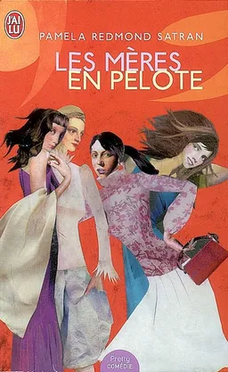 Les mères en pelote | Pamela Redmond Satran