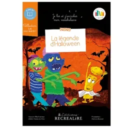 Les Alphas. La légende d'Halloween : enrichissez votre vocabulaire : je sais lire, 7 à 10 ans | Ella Coalman, Olivier Dubois, Floriane Roussel